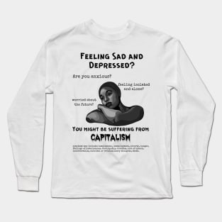 Suffering From Capitalism? Long Sleeve T-Shirt